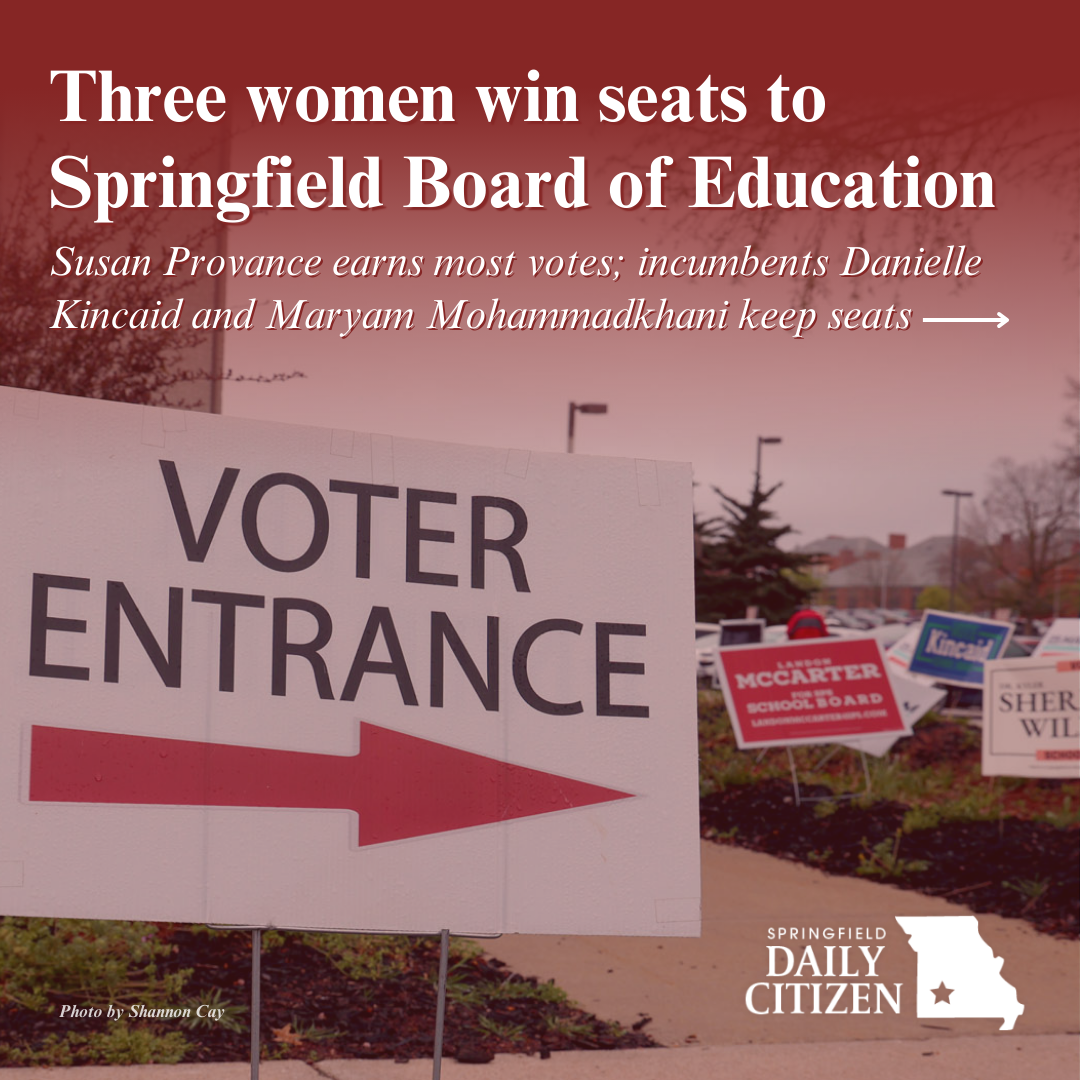 A sign reading "Voter Entrance" with a red arrow pointing to the right sits outside a polling place. Text on the image reads: "Three women win seats to Springfield Board of Education. Susan Provance earns most votes; incumbents Danielle Kincaid and Maryam Mohammadkhani keep seats." (Photo by  Shannon Cay)