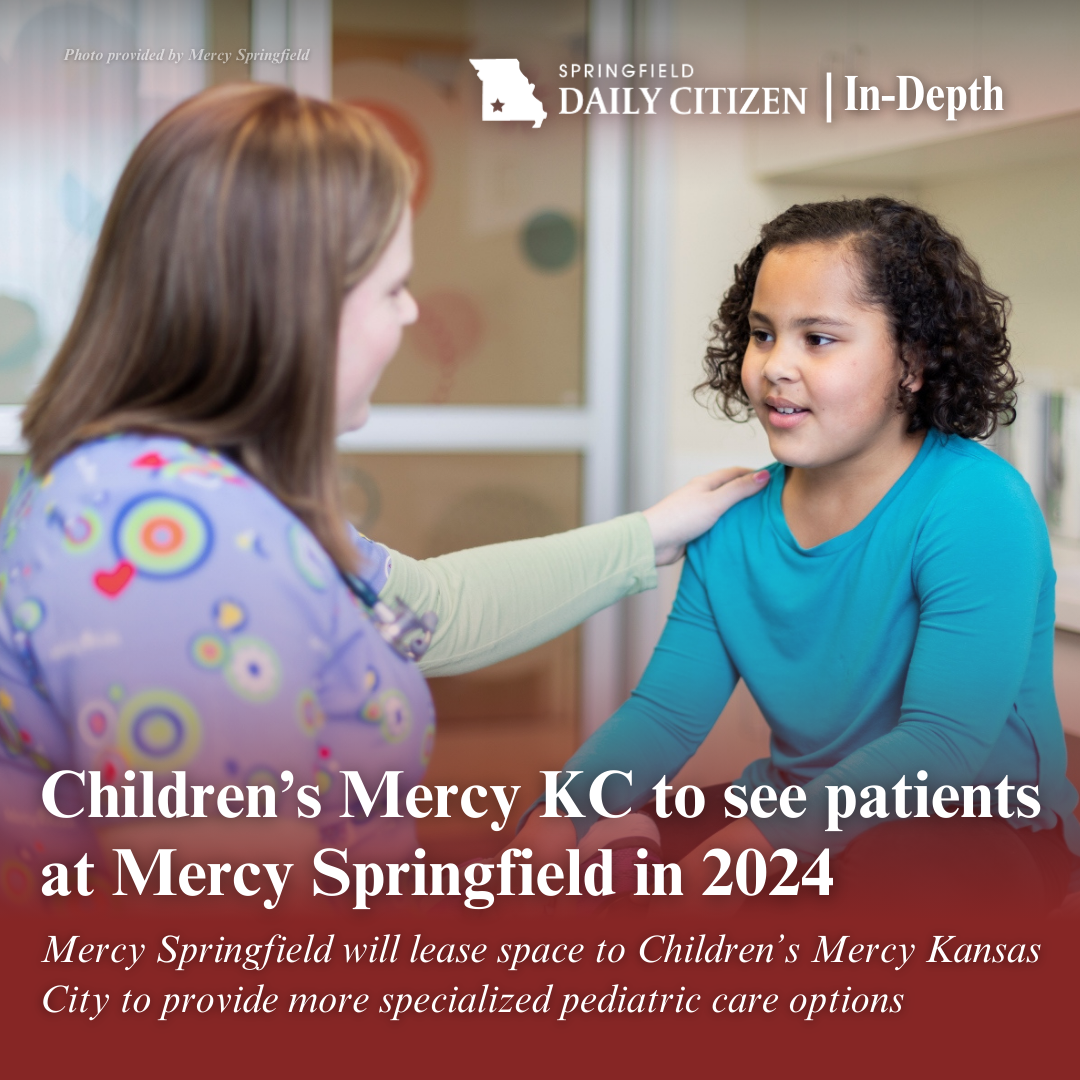 A pediatric nurse chats with a young patient in an exam room. Text on the image reads: "Children's Mercy KC to see patients at Mercy Springfield in 2024. Mercy Springfield will lease space to Children's Mercy Kansas City to provide more specialized pediatric care options." (Photo by Mercy Springfield)