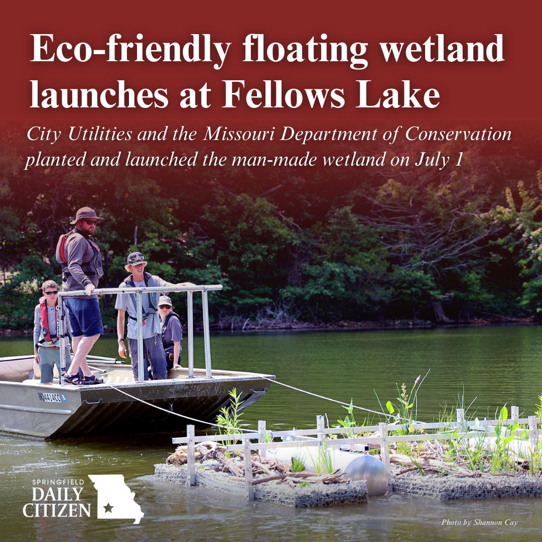 The floating wetland is near the Fellows Lake marina, so visitors can see it and learn about water quality. Text on the image reads: "Eco-friendly floating wetland launches at Fellows Lake. City Utilities and the Missouri Department of Conservation placed and launched the man-made wetland on July 1." (Photo by Shannon Cay) 