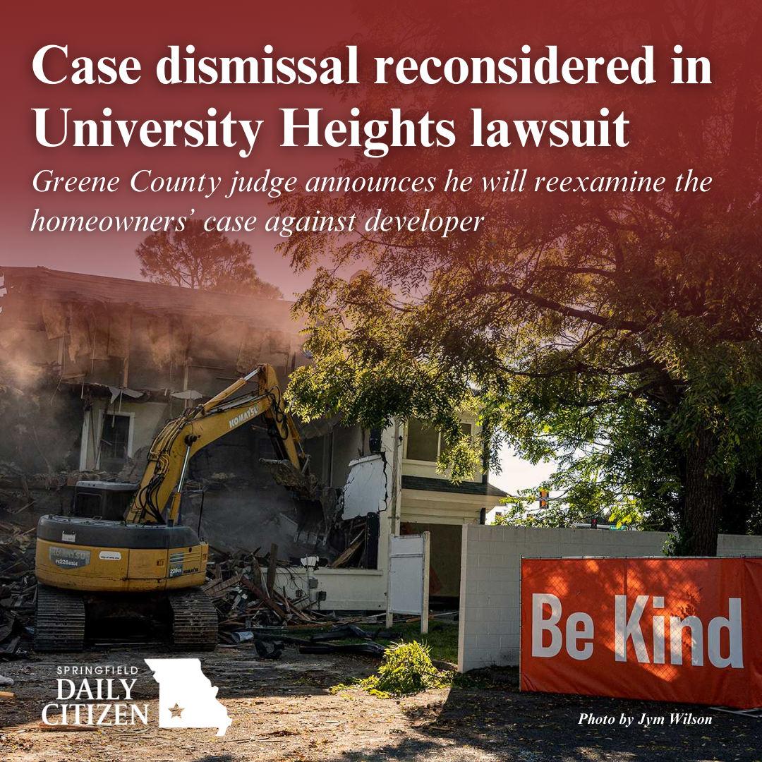 A home is demolished by an excavator. Text on the image reads: "Case dismissal reconsidered in University Heights lawsuit. Greene County judge announces he will reexamine the homeowners' case against developer"